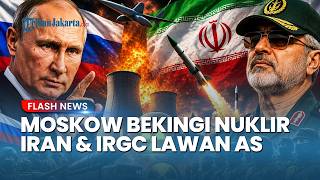 Moskow Tantang Washington: Rusia Janji Dukung Program Nuklir Teheran dan Pasukan IRGC