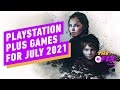 PS Plus Games for July 2021 Revealed - IGN Daily Fix