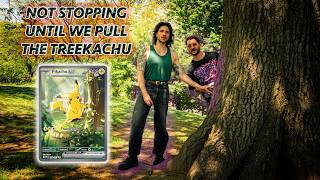 NOT STOPPING UNTIL WE PULL THE TREEKACHU
