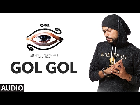 Bohemia: Gol Gol Full Audio Song | Skull & Bones | T-Series