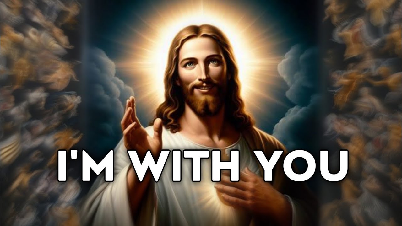God Message: I'm with you | God MessageToday | God's Message Now