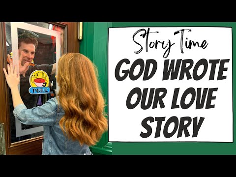 STORY TIME/HOW WE MET: WHEN GOD WRITES YOUR LOVE STORY