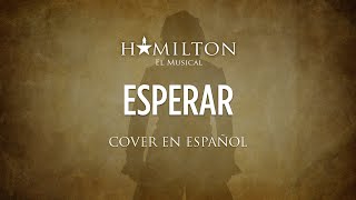 WAIT FOR IT - HAMILTON EL MUSICAL - Cover en Español