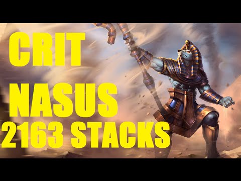 How to Crit Nasus (2163 stacks)  - League Of Legends