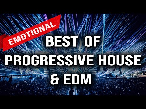 Best of Emotional Progressive House & EDM -  Mashup Mix Summer 2022