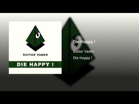 Die Happy !