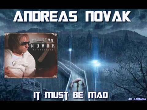 ANDREAS NOVAK ♠ IT MUST BE MAD ♠ HQ