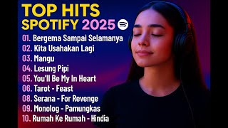 Download lagu Top Hits Spotify Indonesia 2025 | Lagu Hits Spotify 2025 | Lagu Terbaru Cocok Untuk Santai mp3