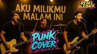 Download lagu Aku Milikmu Malam Ini - Pongki Barata (Punk Rock Cover) mp3