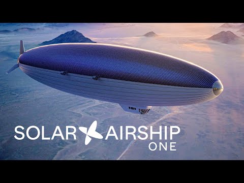 This Solar Airship One will Fly Non Stop Around the World for 20 Days