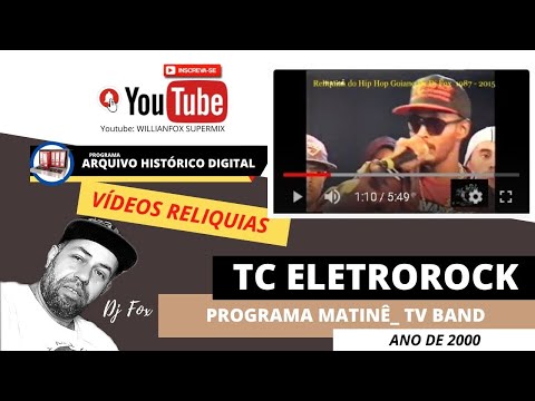 Tc Eletrorock _ Programa Matinê_Ano de 2000_Arquivo Histórico Digital_DJ FOX POR AMOR AO HIP HOP