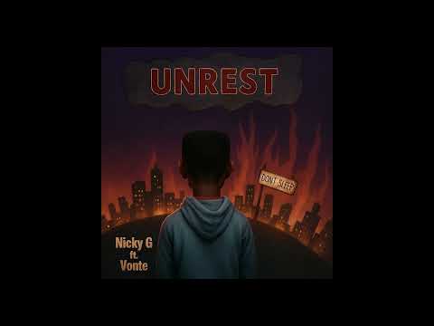 Nicky G - Unrest ft. Vonte