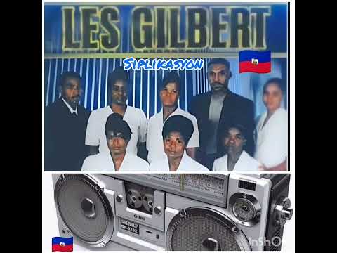 Siplikasyon ----- Les Gilbert 🔥🎼🎼🎼🎼🎶🎵🎧🇭🇹🇭🇹🇭🇹🇭🇹🇭🇹