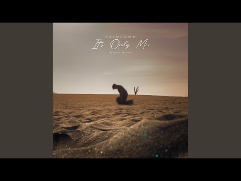 It's Only Me (Acoustic Version)
