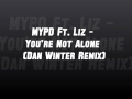 MYPD Ft. Liz - You're Not Alone (Dan Winter ...