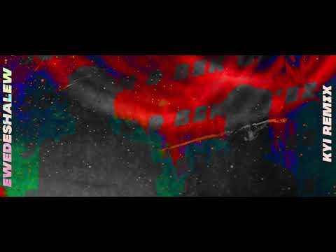 Jordan & Bek Ge'ez & Eyobed - Ewedeshalew (Kyi Remix)