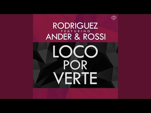 Loco por verte (feat. Ander & Rossi)