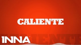 INNA - Caliente (by Play &amp; Win) | Lyrics Video