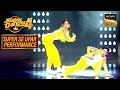 Tip Tip Barsa Paani पर इस Act की Brilliance से Impress हुए Judges Super Dancer