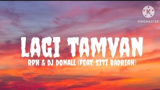Download lagu RPH & DJ Donall - Lagi Tamvan (Feat. Siti Badriah) (Lyrics) mp3