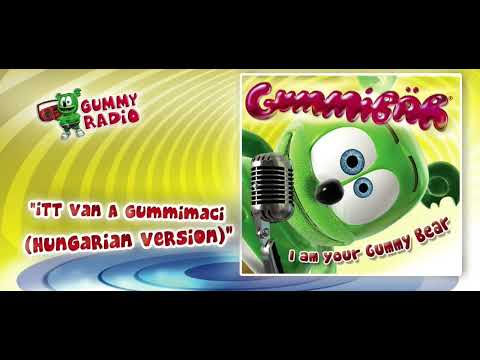 Itt Van A Gummimaci (Hungarian Version) (Bonus Track) - I Am Your Gummy Bear [AUDIO TRACK]