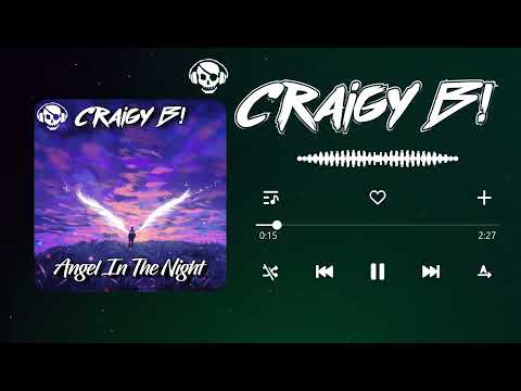 CRAIGY B! - ANGEL IN THE NIGHT (FINAL EDIT)