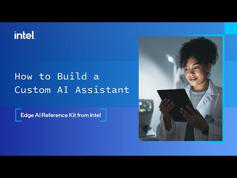 Code Demo | Custom AI Assistant Edge AI Reference Kit | Intel Software