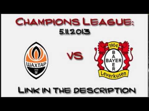 Shakhtar Donetsk vs. Bayer 04 Leverkusen - Champions League - 5.11.2013 - STREAM