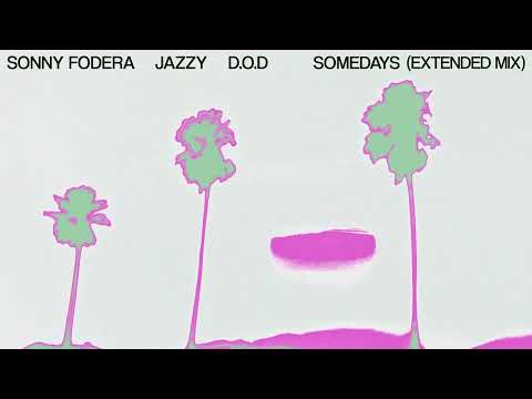 Sonny Fodera, Jazzy, D.O.D - Somedays (Extended Mix)