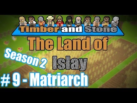 Timber and Stone - [The Land Of Islay - Season 2] - [Part 9] - Matriarch