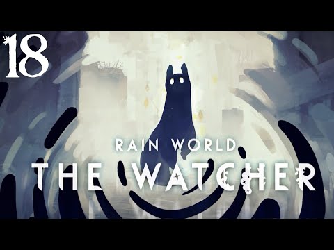 SB Plays Rain World: The Watcher 18 - Irresponsible Application