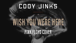 Cody Jinks | &quot;Wish You Were Here&quot; | Pink Floyd Cover