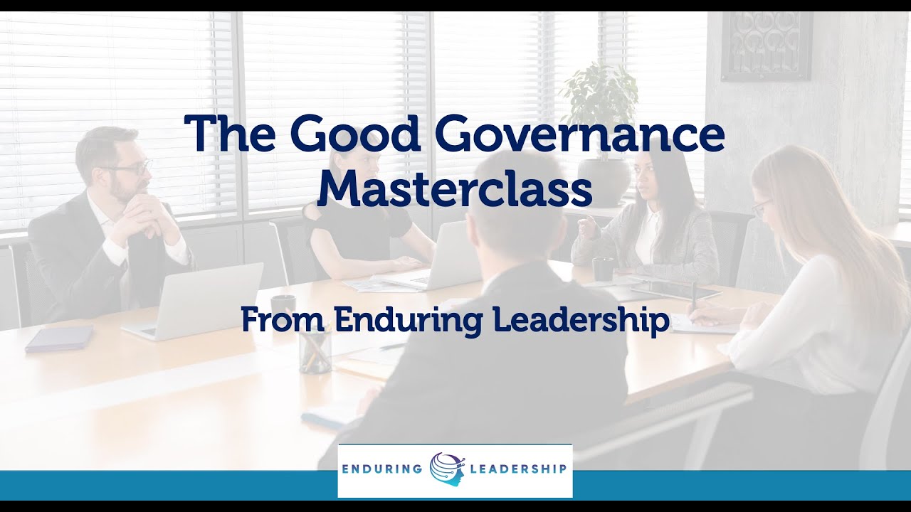 Good Governance Masterclass - Overview