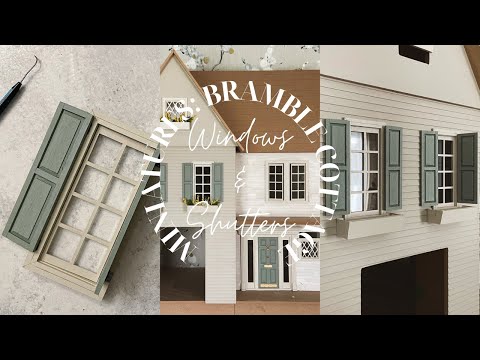 Miniature Dollhouse  - Detailed Installation of Windows, Shutters & Flowers (Bramble Cottage)