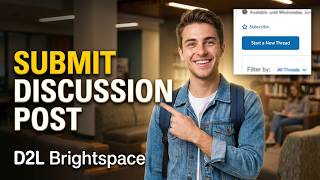 D2L | Brightspace - Students - How to submit a discussion post in D2L.