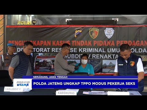 POLDA JATENG UNGKAP TPPO MODUS PEKERJA SEKS KOMERSIAL