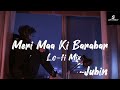 Meri Maa Ki Barabar Jubin Nauthiyaal S Lofi World