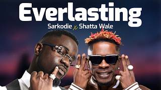 Everlasting - Sarkodie ft Shatta Wale (official Lyrics Video)