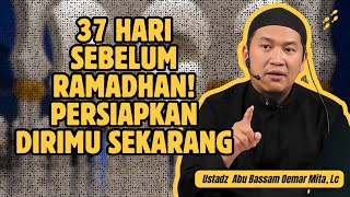 Download lagu MENGHITUNG HARI SEBELUM RAMADHAN, SIAPKAN DIRIMU - USTADZ ABU BASSAM OEMAR MITA, LC mp3