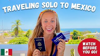 TRAVELING TO MEXICO IN 2022 + Solo Female Travel Tips