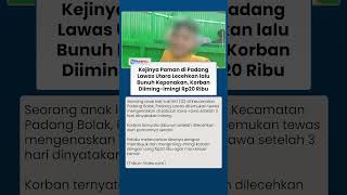 Anak 12 Tahun di Paluta Tewas Dibunuh Paman Berkelainan Seksual, Korban Diiming-imingi Uang