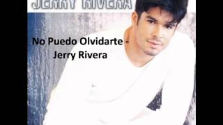 No Puedo Olvidarte - Jerry Rivera