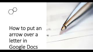 How to put an arrow over a letter in Google Docs |  Put a vector arrow over a letter in google docs