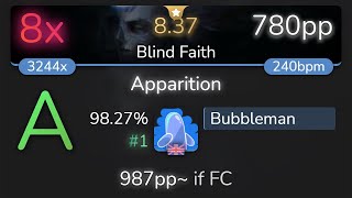[8.37⭐] Bubbleman | Spawn Of Possession - Apparition [Blind Faith] 98.27% {#1 780pp 8❌} - osu!