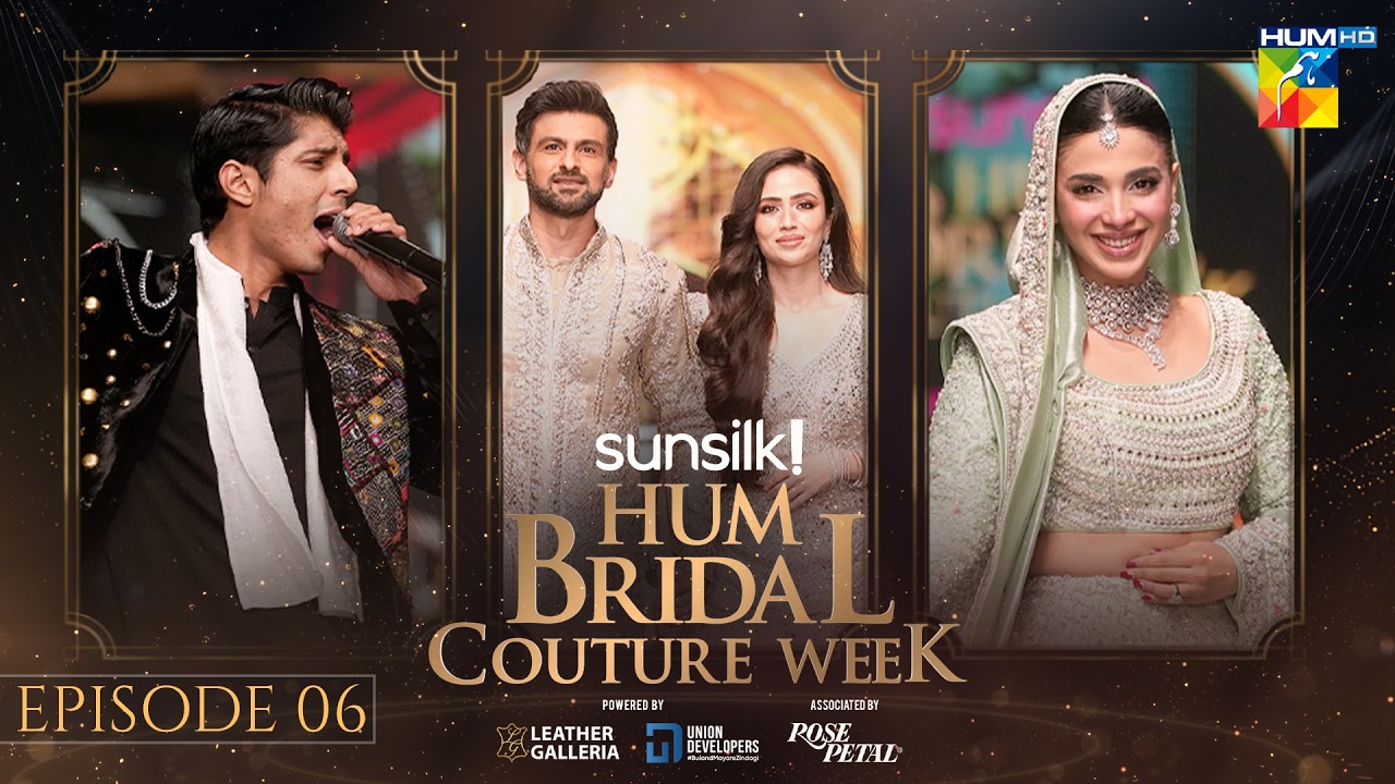 HUM Bridal Couture Week 2026 - 23rd Edition - Episode 05 - HUM TV