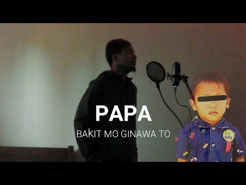 PAPA BAKIT MO GINAWA TO - Jhereya ( ramaldobeats )