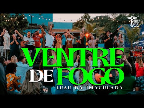Ventre De Fogo - Gerados Pela Imaculada