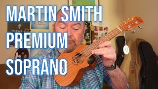 Got A Ukulele Reviews - Martin Smith Premium Soprano