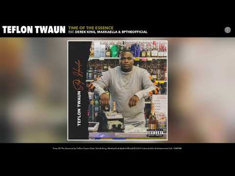 Teflon Twaun ft. Derek King, MaxKaella & BptheOfficial - Time Of The Essence (Audio)