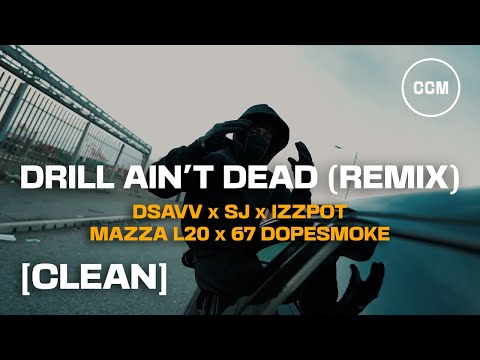 #OFB Dsavv - Drill Ain’t Dead (Remix) Ft Mazza L20 x SJ x Izzpot x (67) DopeSmoke [CLEAN]